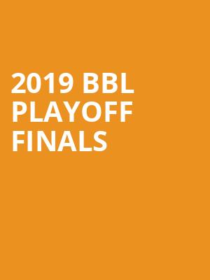 2019 BBL Playoff Finals at O2 Arena